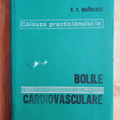 CALAUZA PRACTICIANULUI IN BOLILE CARDIOVASCULARE - Mihailescu