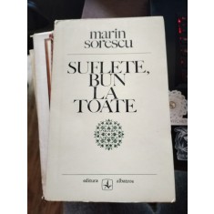 SUFLETE, BUN LA TOATE - MARIN SORESCU