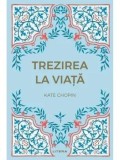 Trezirea la viata/Kate Chopin