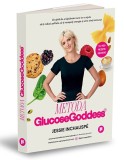 Cumpara ieftin Metode Glucose Godesse, Jessie Inchauspe - Editura Publica