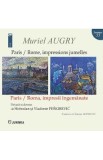 Paris / Rome, impressions jumelles. Paris / Roma, impresii ingemanate - Muriel Augry