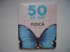 50 de idei pe care trebuie sa le cunosti. Fizica - Joanne Baker, 2017, Litera
