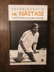 Autobiografia Mr Nastase Talentat, Impetuos Si Rebel Incurabil ,autograf foto