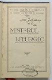 MISTERUL LITURGIC de PETRE VINTILESCU , 1929 , PREZINTA SUBLINIERI