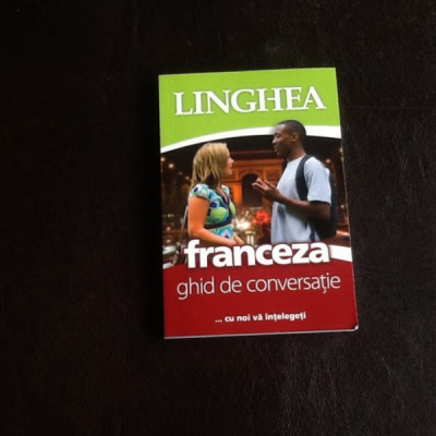 Franceza, ghid de conversatie LINGHEA foto