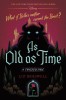 As Old as Time: A Twisted Tale