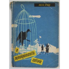 O NEMAIPOMENITA COLIVIE de IULIU RATIU , ilustratii de SANTA IOSIF , 1961 , PREZINTA URME DE INDOIRE