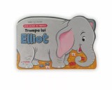 BEBE INVATA. TROMPA LUI ELLIOT. Povestioare cu animale - Litera