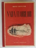 NADA FLORILOR de MIHAIL SADOVEANU , POVESTIRILE UNUI PESCAR CU UNDITA , 1951