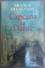 Arnaud Delalande - Capcana lui Dante foto