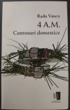 RADU VANCU - 4 A.M. CANTOSURI DOMESTICE (VERSURI, 2015)
