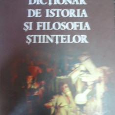 Dictionar De Istoria Si Filosofia Stiintelor - Dominique Lecourt ,549096