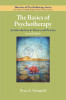 The Basics of Psychotherapy: An Introduction to Theory and Practice