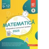 Matematica. Olimpiade si concursuri scolare 2025. Clasele 9-12