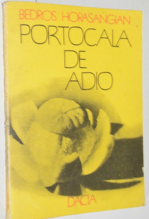 Portocala de adio - Bedros Horasangian