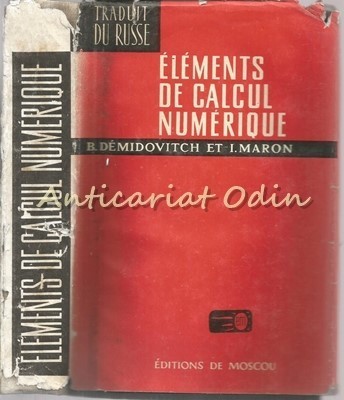 Elements De Calcul Numerique - B. Demidovitch, I. Maron