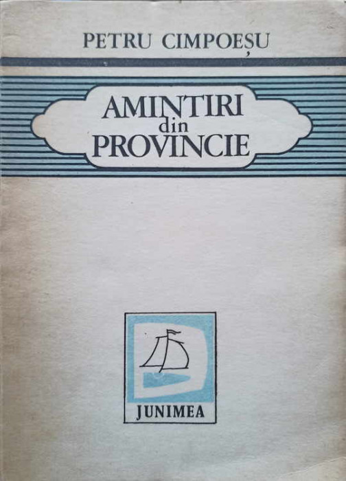 AMINTIRI DIN PROVINCIE-PETRU CIMPOESU