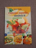 Cumpara ieftin Gătește repede, sănătos și gustos - Elena Pridie