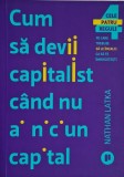 Cum sa devii capitalist cand nu ai niciun capital - Nathan Latka