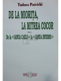 Tudora Patrichi - De la Miorita, la Mitrea Cocor sau De la Ianua Caeli la Ianua Inferni (editia 2015)