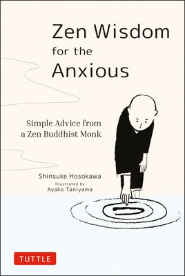 Zen Wisdom for the Anxious: Simple Advice from a Zen Buddhist Monk foto