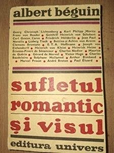 Sufletul romantic si visul- Albert Beguin