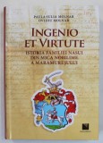 INGENIO ET VIRTUTE , ISTORIA FAMILIEI NASUI DIN MICA NOBILIME A MARAMURESULUI de PAUL - IULIA MOLNAR si OVIDIU MOLNAR , 2019