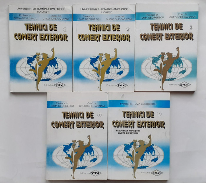 Georgescu, Caraiani - Tehnici De Comert Exterior Vol. 1 + 2 + 3 + 4 + 5 COMPLET