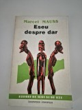 Marcel Mauss Eseu despre dar