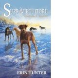 Supravietuitorii. Cartea a VI-a: Furtuna Cainilor - Erin Hunter