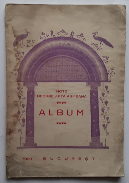 Note Despre Arta Armeana - Album Intocmit De H. Dj. Sirouni 1930 - 6 Poze (RARA)