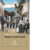 Nopti la Ada-Kaleh - Romulus Dianu