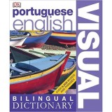 Portuguese English Bilingual Visual Dictionary (DK Bilingual Visual Dictionaries)