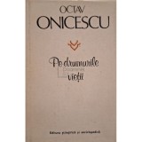 Octav Onicescu - Pe drumurile vietii (Editia: 1981)