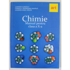 CHIMIE , MANUAL PENTRU CLASA A X-A de LUMINTA VLADESCU...LUMINITA IRINEL DOICIN , 2010