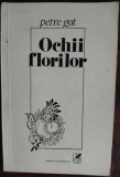PETRE GOT - OCHII FLORILOR (VERSURI, editia princeps 1976) [coperta DONE STAN]