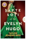 Cei sapte soti ai lui Evelyn Hugo - Taylor Jenkins Reid, Loredana Fratila-Cristescu