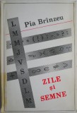 Zile si semne &ndash; Pia Brinzeu (cu autograf)