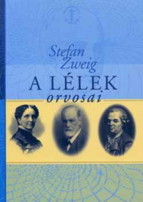 A l&amp;eacute;lek orvosai - Stefan Zweig foto