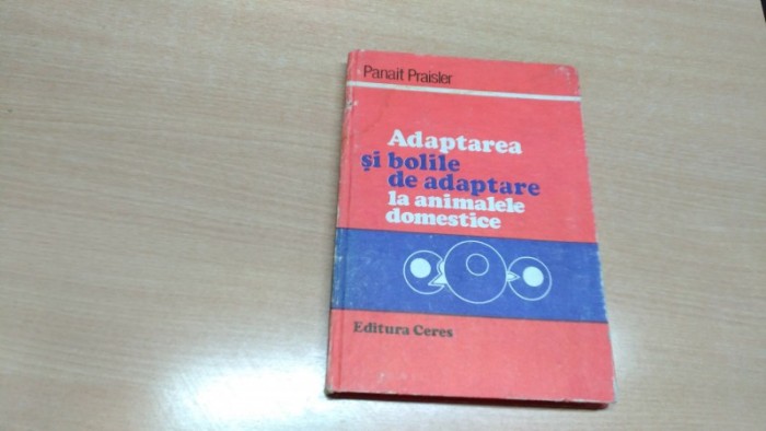 ADAPTAREA SI BOLILE DE ADAPTARE LA ANIMALELE DOMESTICE-PANAIT PRAISLER