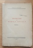 PROBLEME DE MORALA SOCIALA VOL 1 - SERBAN IONESCU