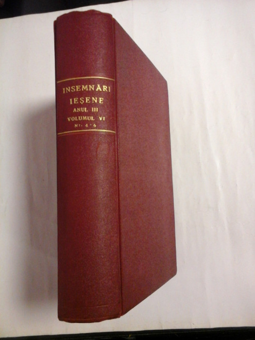 INSEMNARI IESENE revista lunara Anul III Volumul VI Nr. 4-6 1938 - coordonatori M. Sadoveanu; M. Codreanu; Gr. T. Popa