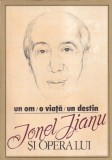 Un om / o viata / un destin. Ionel Jianu si opera lui
