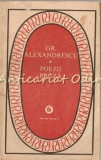Poezii, Proza - Gr. Alexandrescu, Minerva 1985, 347 pagini, Beletristica Romana