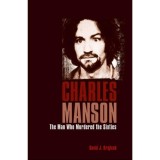 Cumpara ieftin Charles Manson: The Man Who Murdered The Sixties