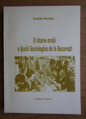 Zoltan Rostas - O istorie orala a scolii sociologice de la Bucuresti dedicatie foto