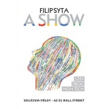 A Show - Szil&iacute;cium-v&ouml;lgy _ az &uacute;j Wall Street - Filip Syta