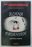 BLANA de PAIANJEN, CAPTURI COMICE de DINU GRIGORESCU, 2014, CONTINE DEDICATIA AUTORULUI *