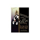 Sisters of the Last Straw, Book 1: The Case of the Haunted Chapel