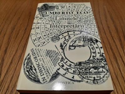 UMBERTO ECO (autograf) - Limitele Interpretarii - Editura Pontica, 1996, 412 p. foto